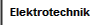 Elektrotechnik