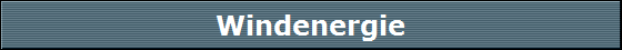 Windenergie